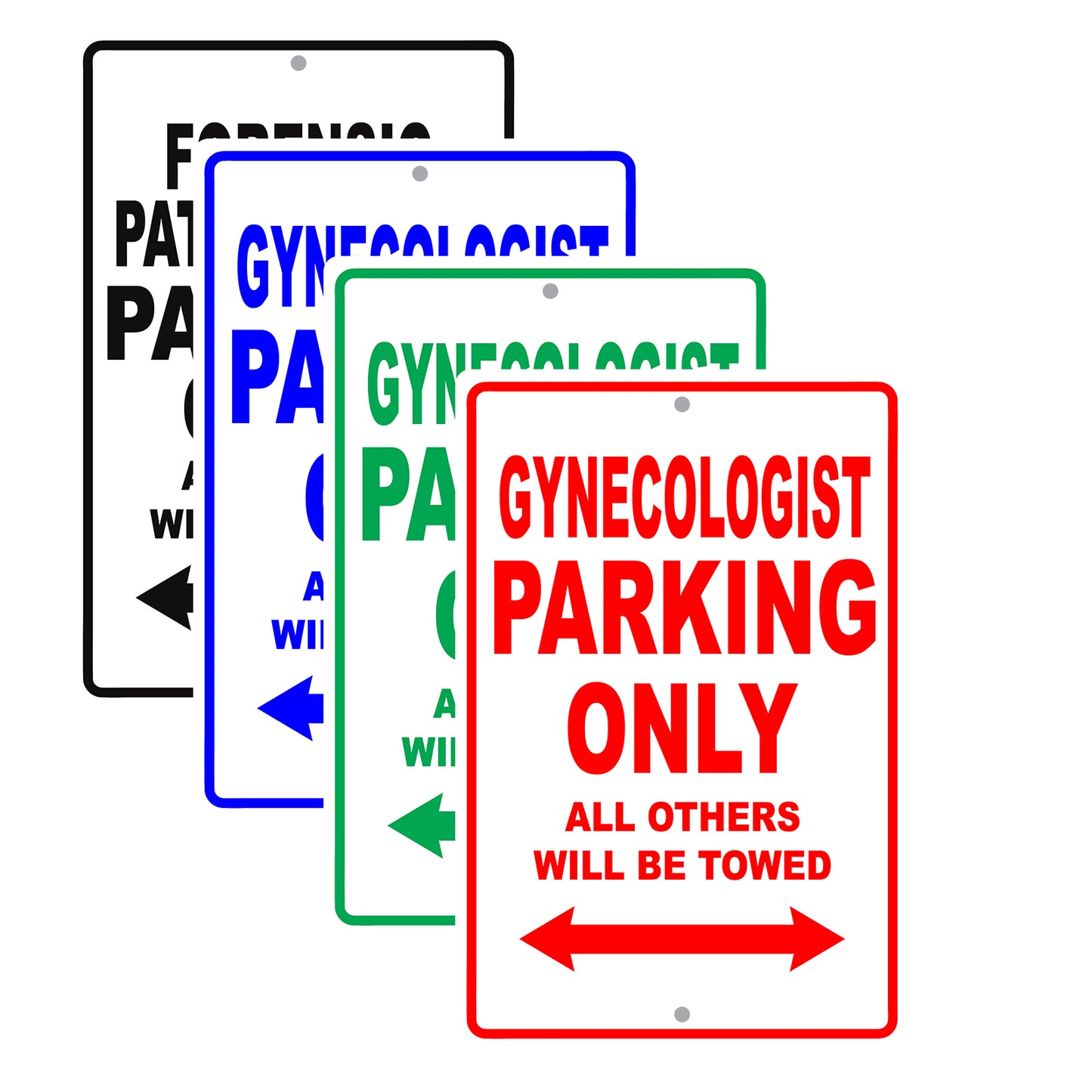 Gynecologist Parking Only All Others Will Be Towed Aluminum Metal Sign Plate