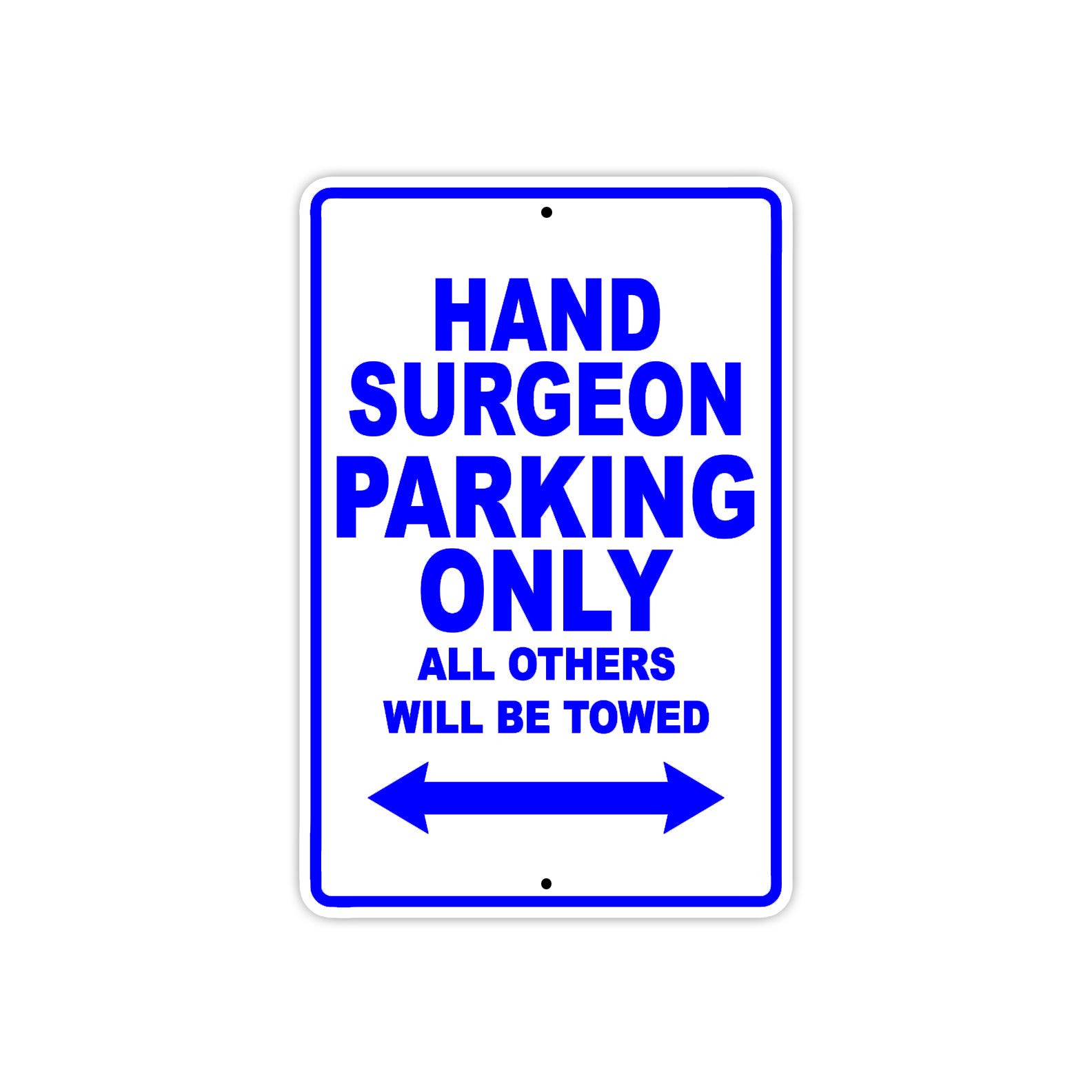 Hand Surgeon Parking Only All Others Will Be Towed Aluminum Metal Sign Plate
