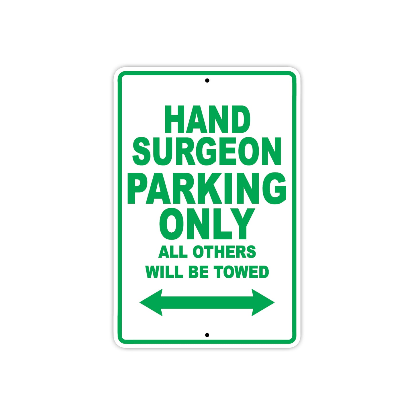 Hand Surgeon Parking Only All Others Will Be Towed Aluminum Metal Sign Plate
