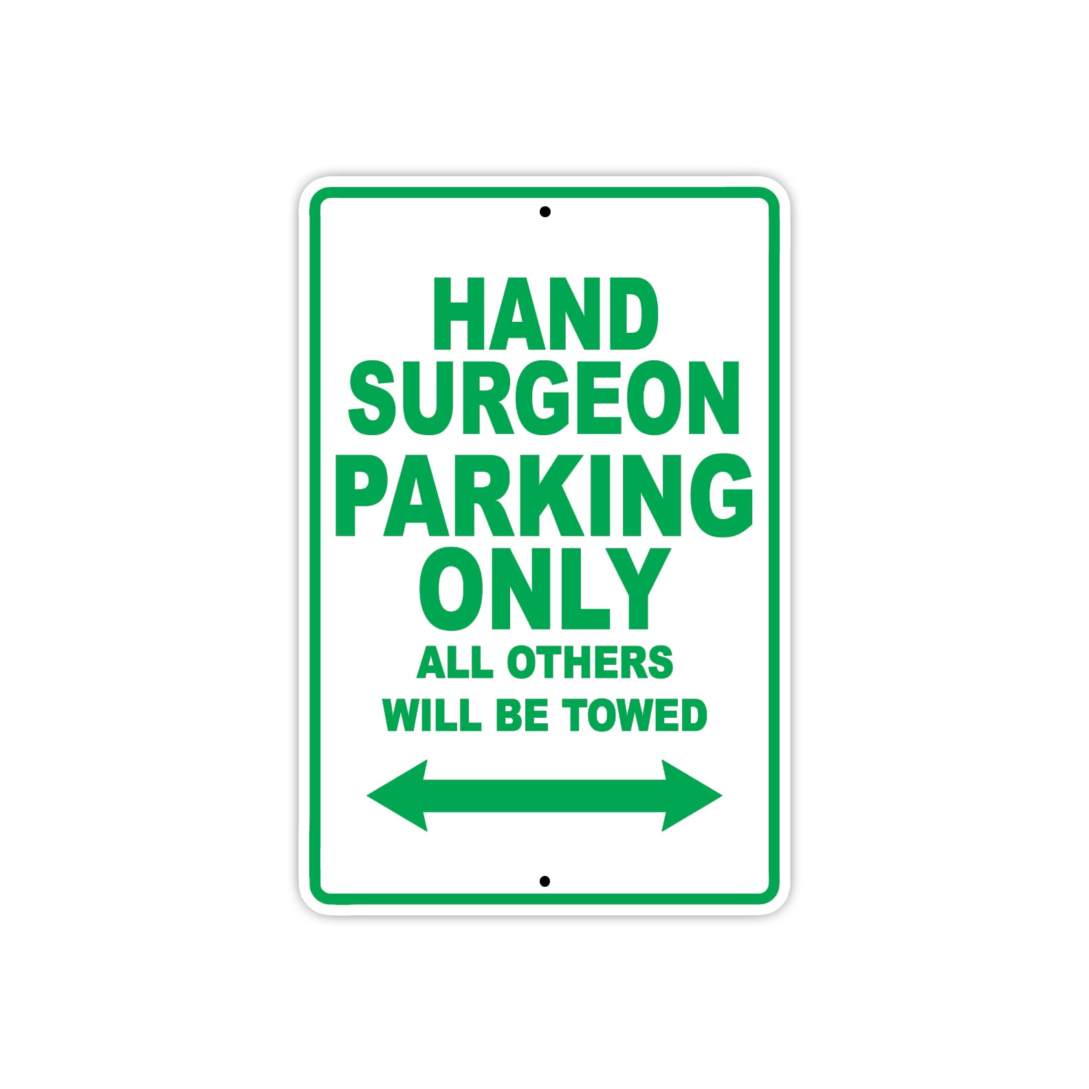 Hand Surgeon Parking Only All Others Will Be Towed Aluminum Metal Sign Plate