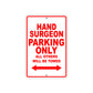 Hand Surgeon Parking Only All Others Will Be Towed Aluminum Metal Sign Plate