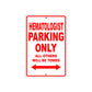 Hematologist Parking Only All Others Will Be Towed Aluminum Metal Sign Plate