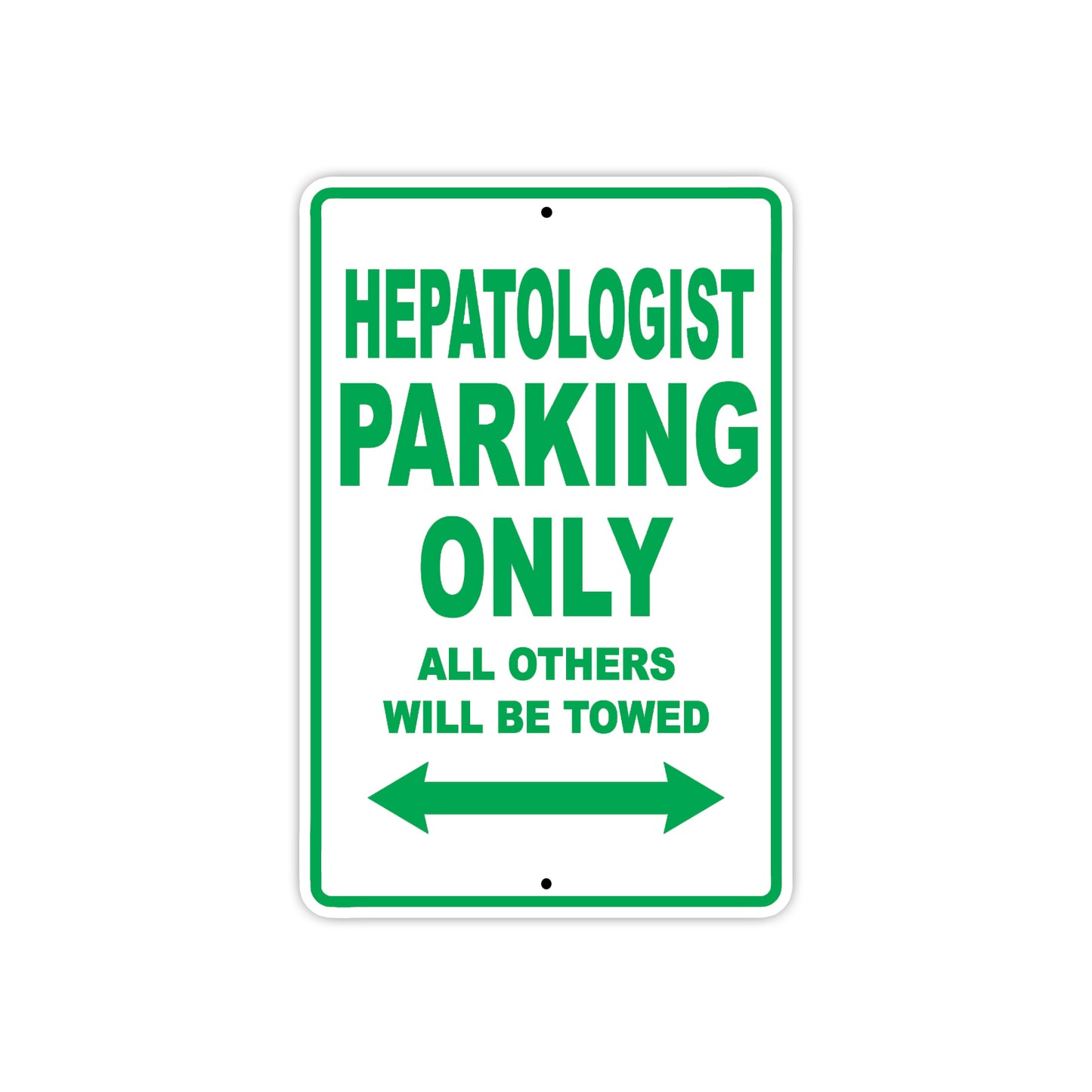 Hepatologist Parking Only All Others Will Be Towed Aluminum Metal Sign Plate