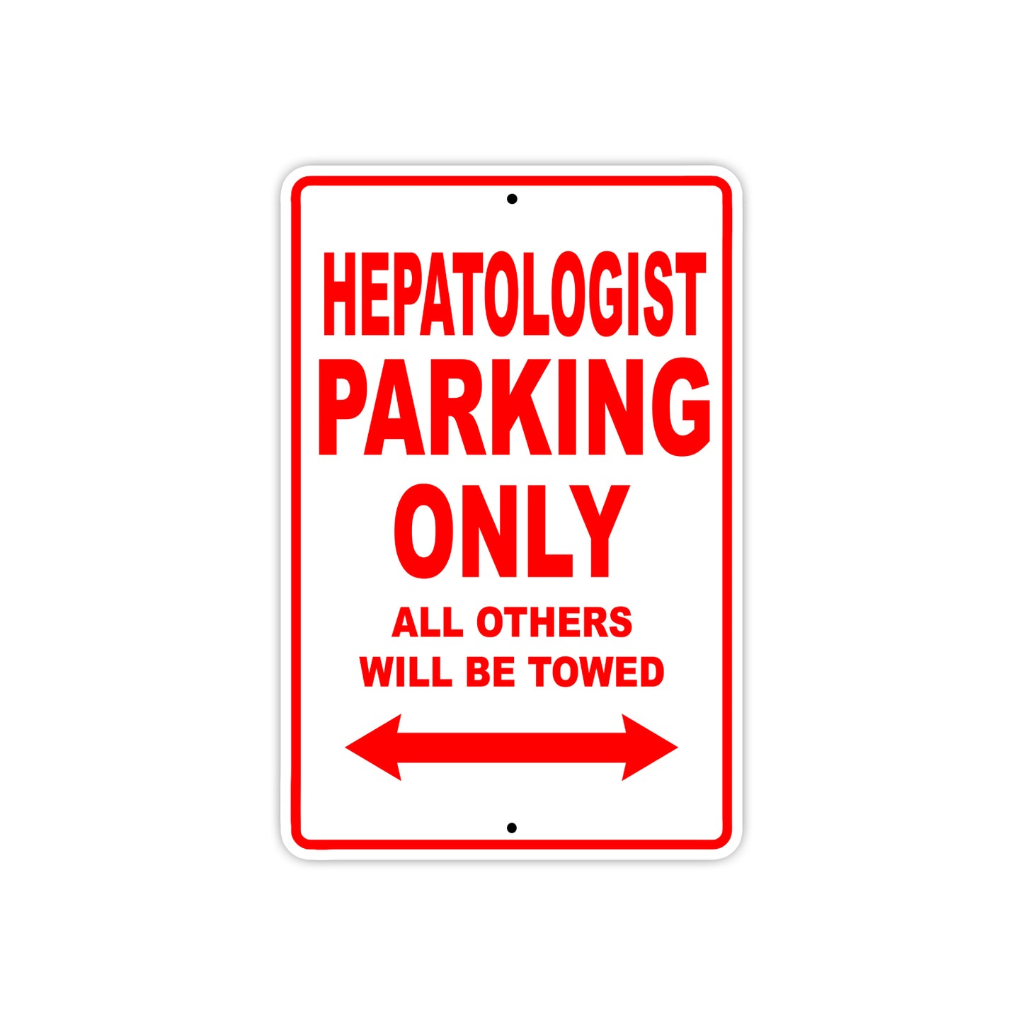 Hepatologist Parking Only All Others Will Be Towed Aluminum Metal Sign Plate