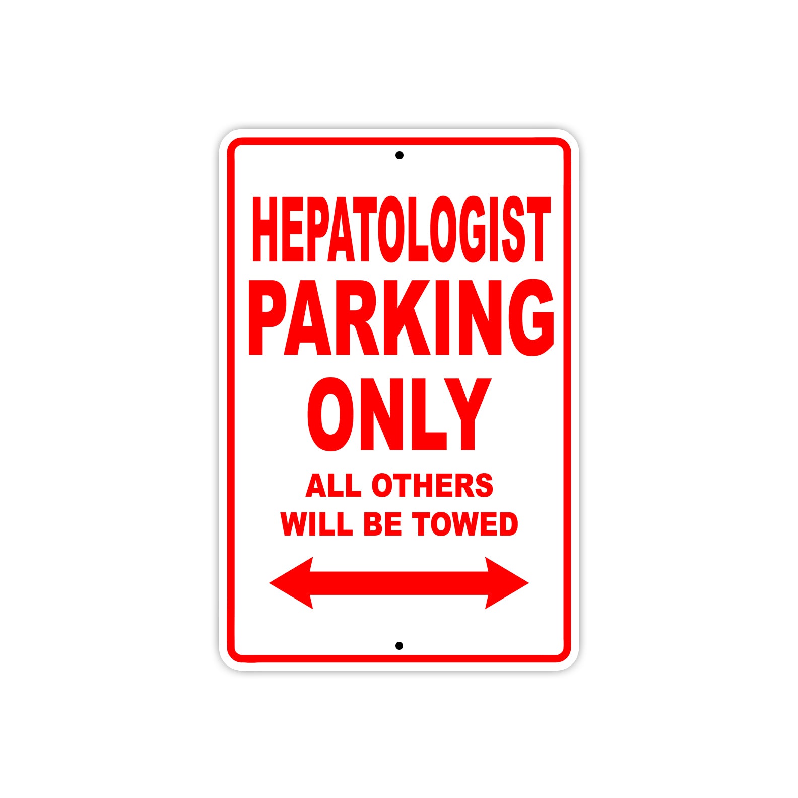 Hepatologist Parking Only All Others Will Be Towed Aluminum Metal Sign Plate