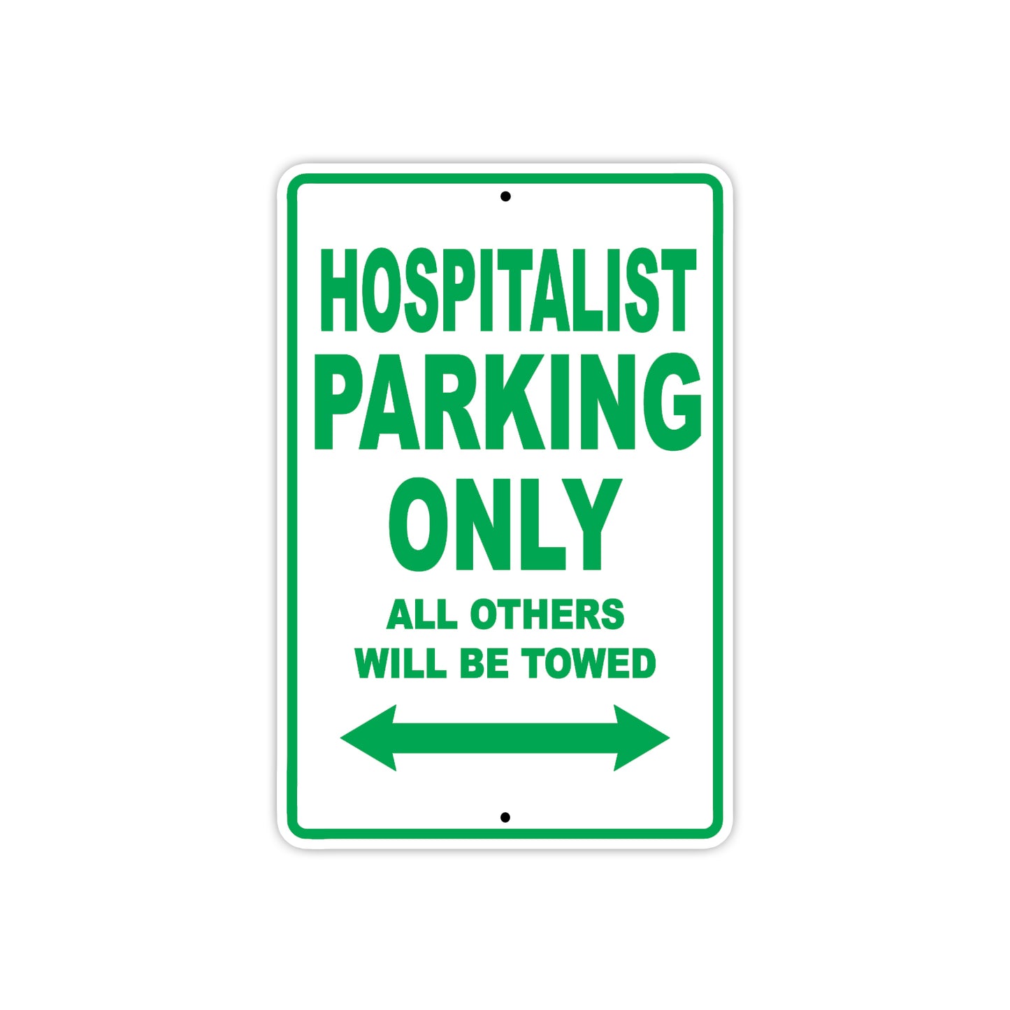 Hospitalist Parking Only All Others Will Be Towed Aluminum Metal Sign Plate