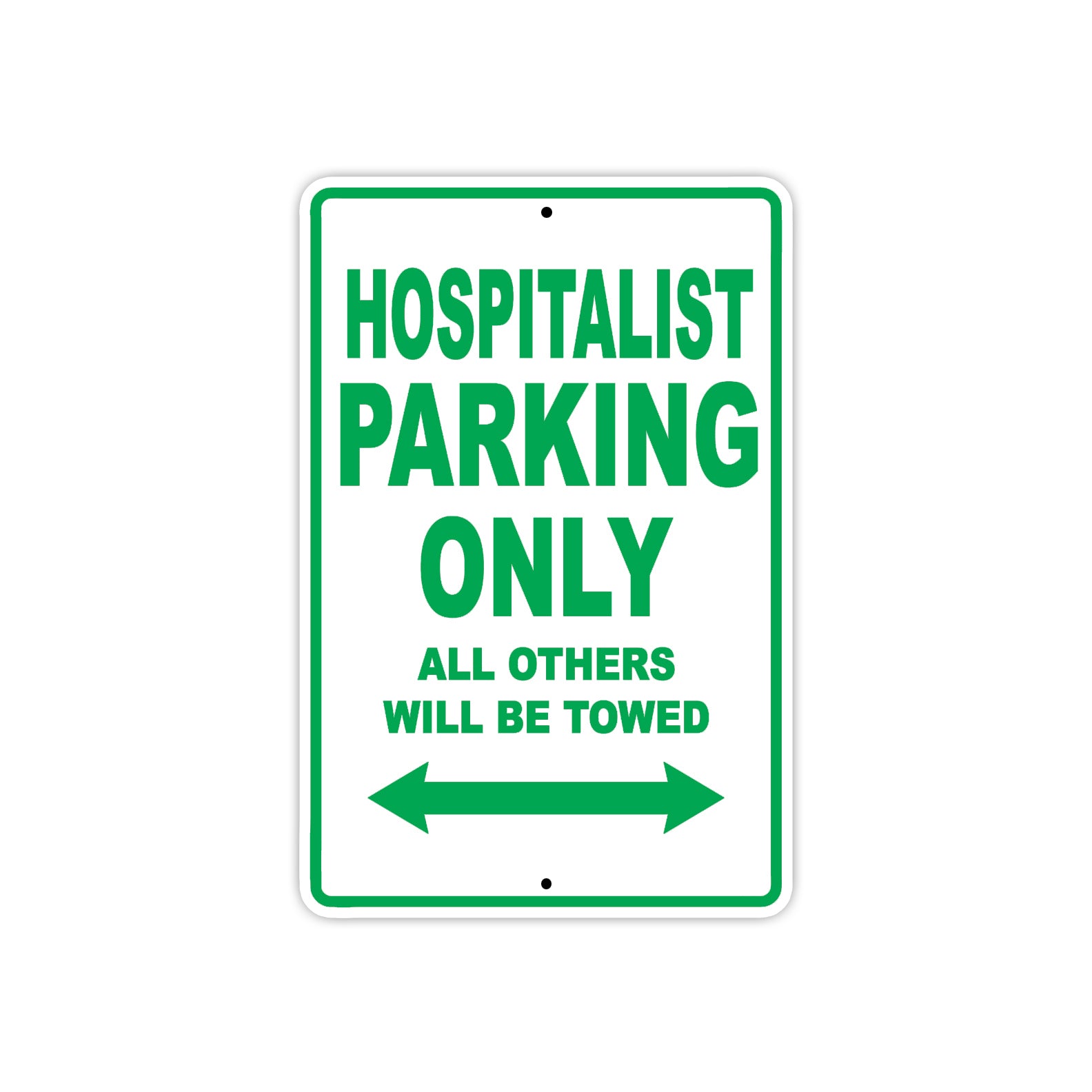 Hospitalist Parking Only All Others Will Be Towed Aluminum Metal Sign Plate