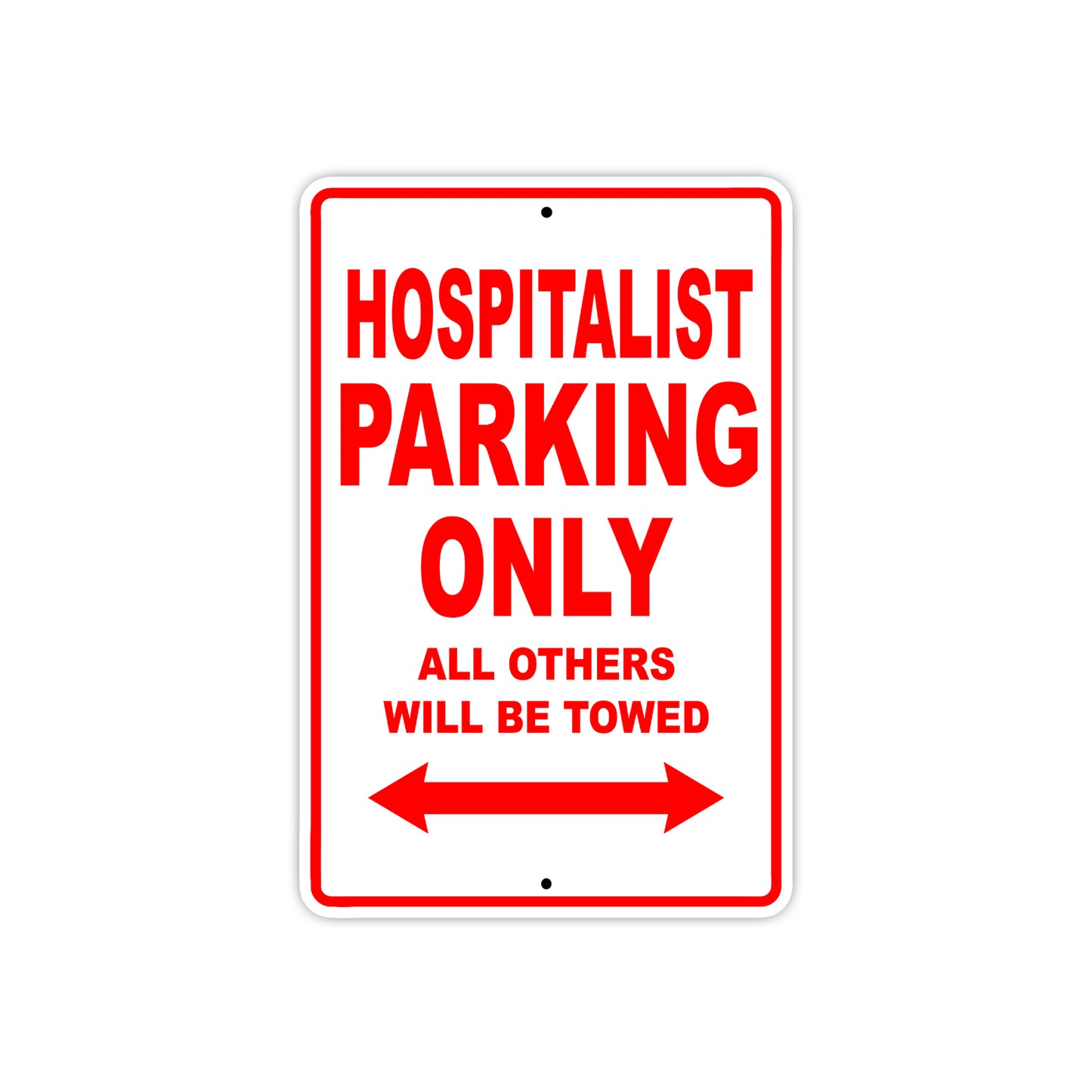 Hospitalist Parking Only All Others Will Be Towed Aluminum Metal Sign Plate