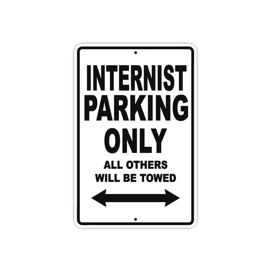 Internist Parking Only All Others Will Be Towed Aluminum Metal Sign Plate
