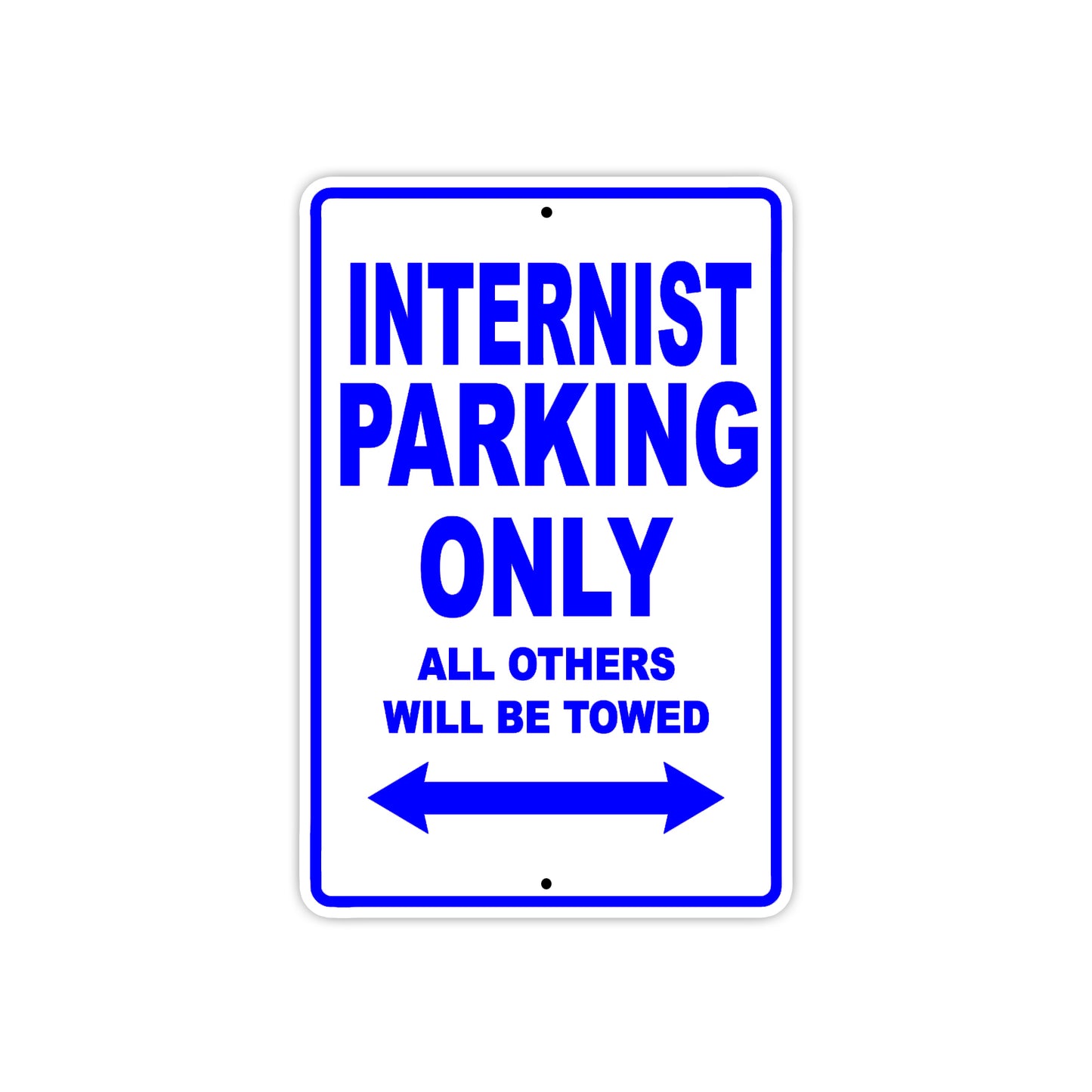 Internist Parking Only All Others Will Be Towed Aluminum Metal Sign Plate