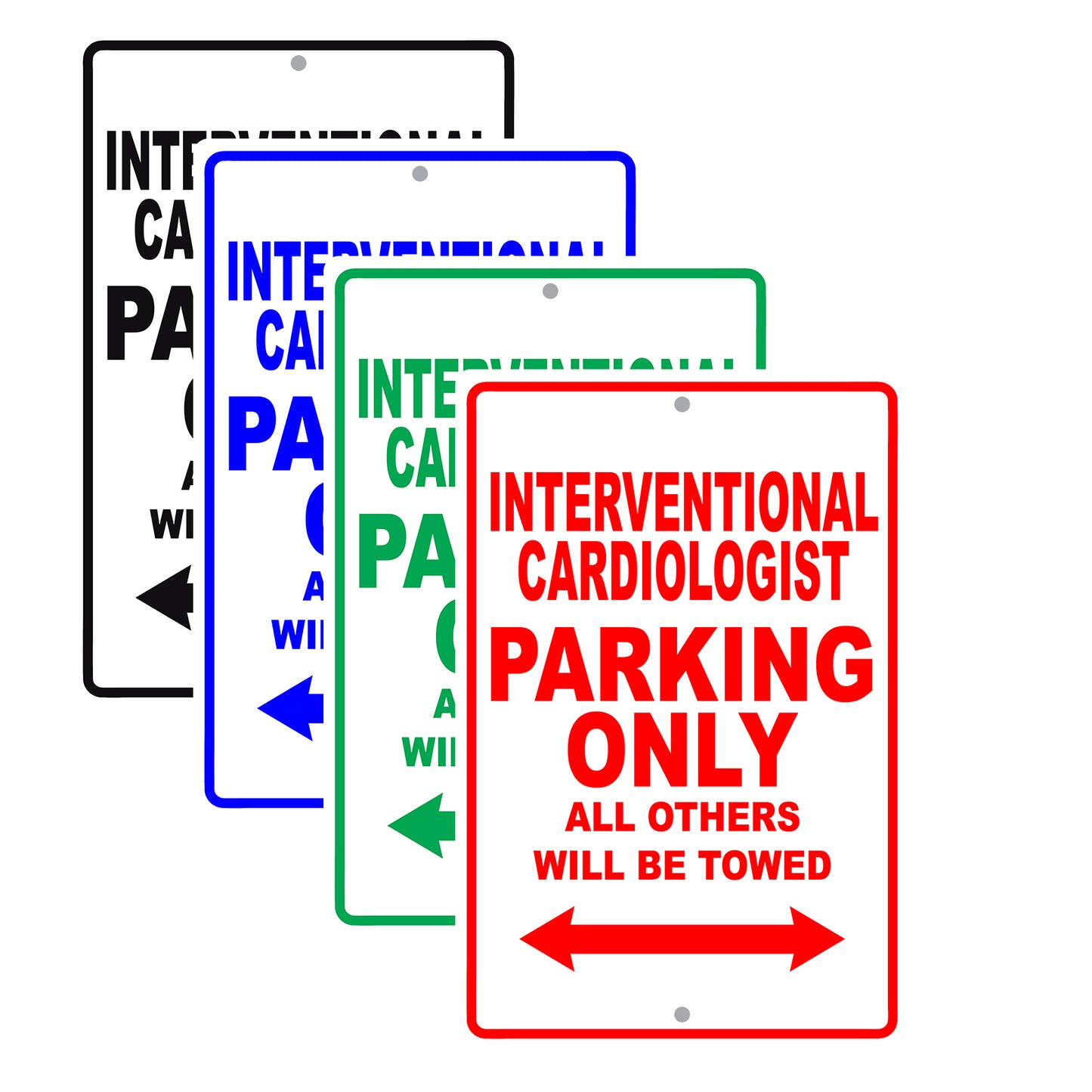 Interventional Cardiologist Parking Only All Others Will Be Towed Aluminum Metal Sign Plate