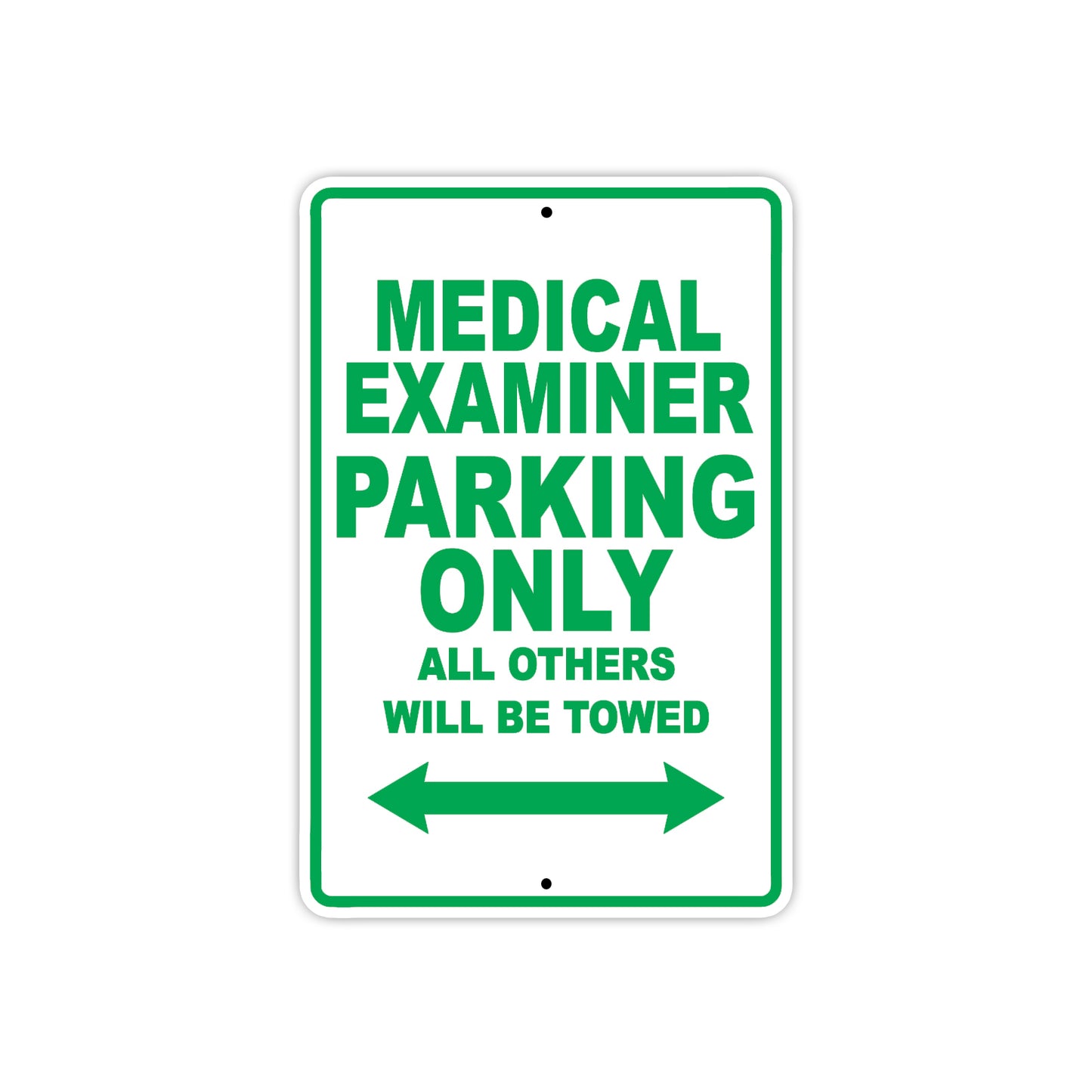 Medical Examiner Parking Only All Others Will Be Towed Aluminum Metal Sign Plate
