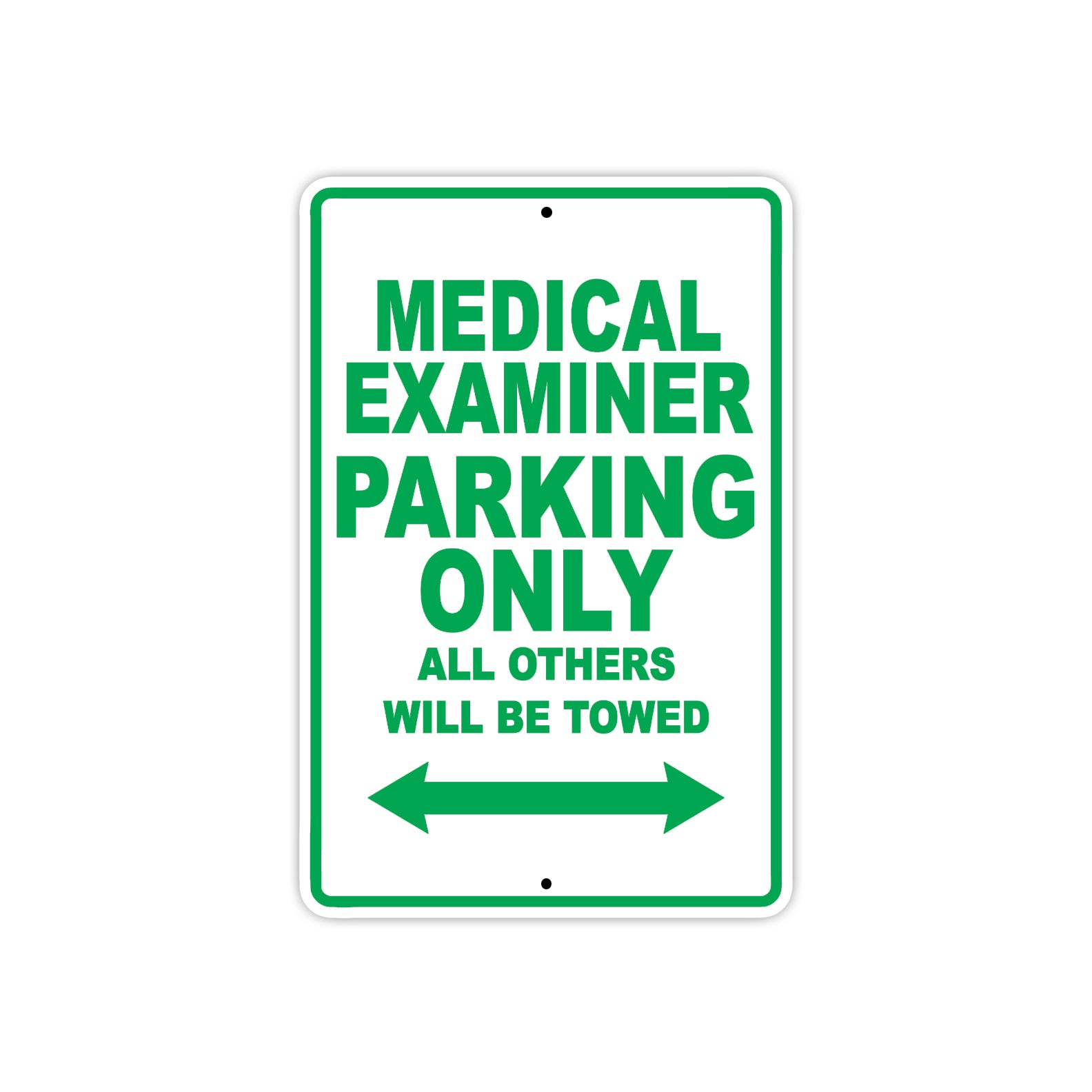 Medical Examiner Parking Only All Others Will Be Towed Aluminum Metal Sign Plate