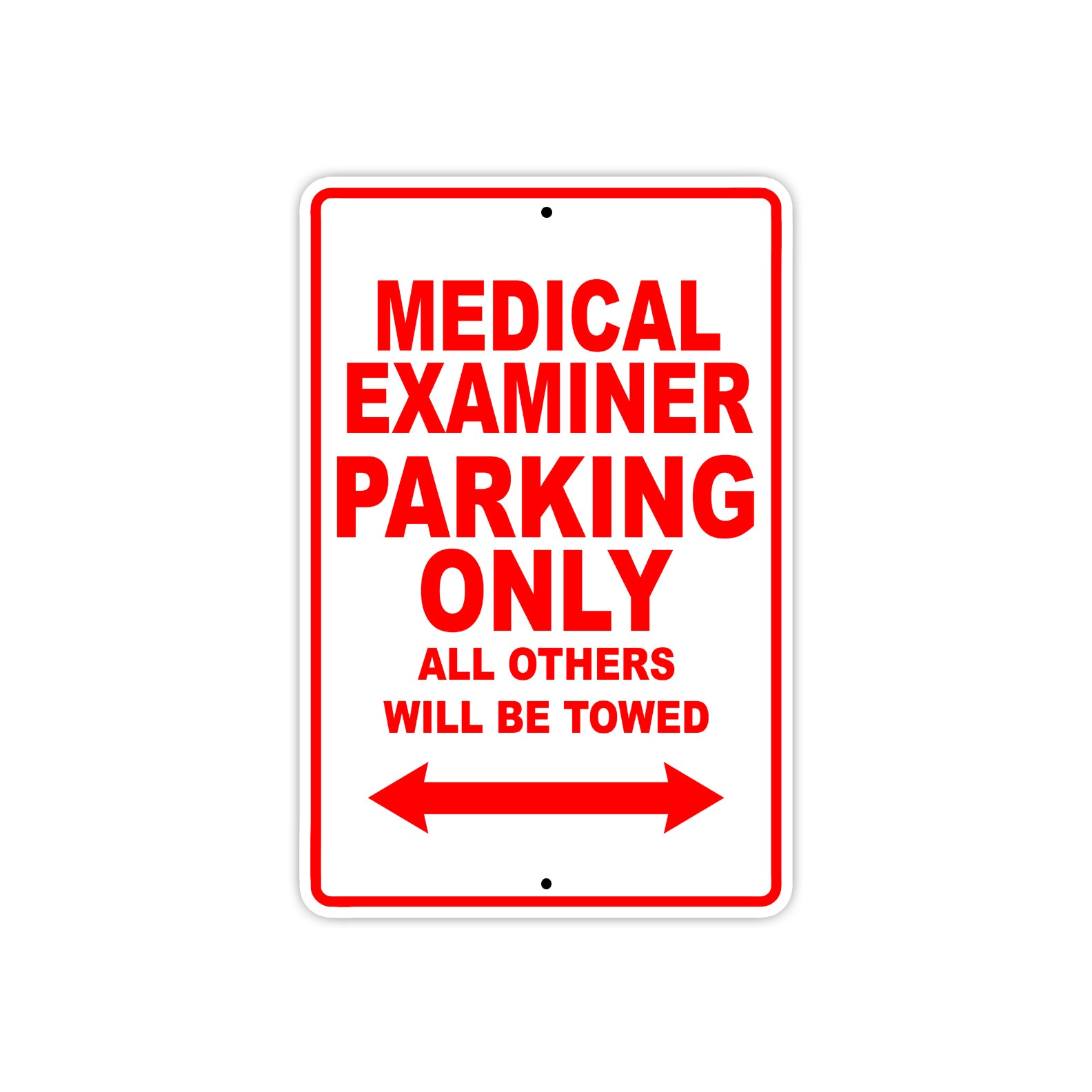 Medical Examiner Parking Only All Others Will Be Towed Aluminum Metal Sign Plate