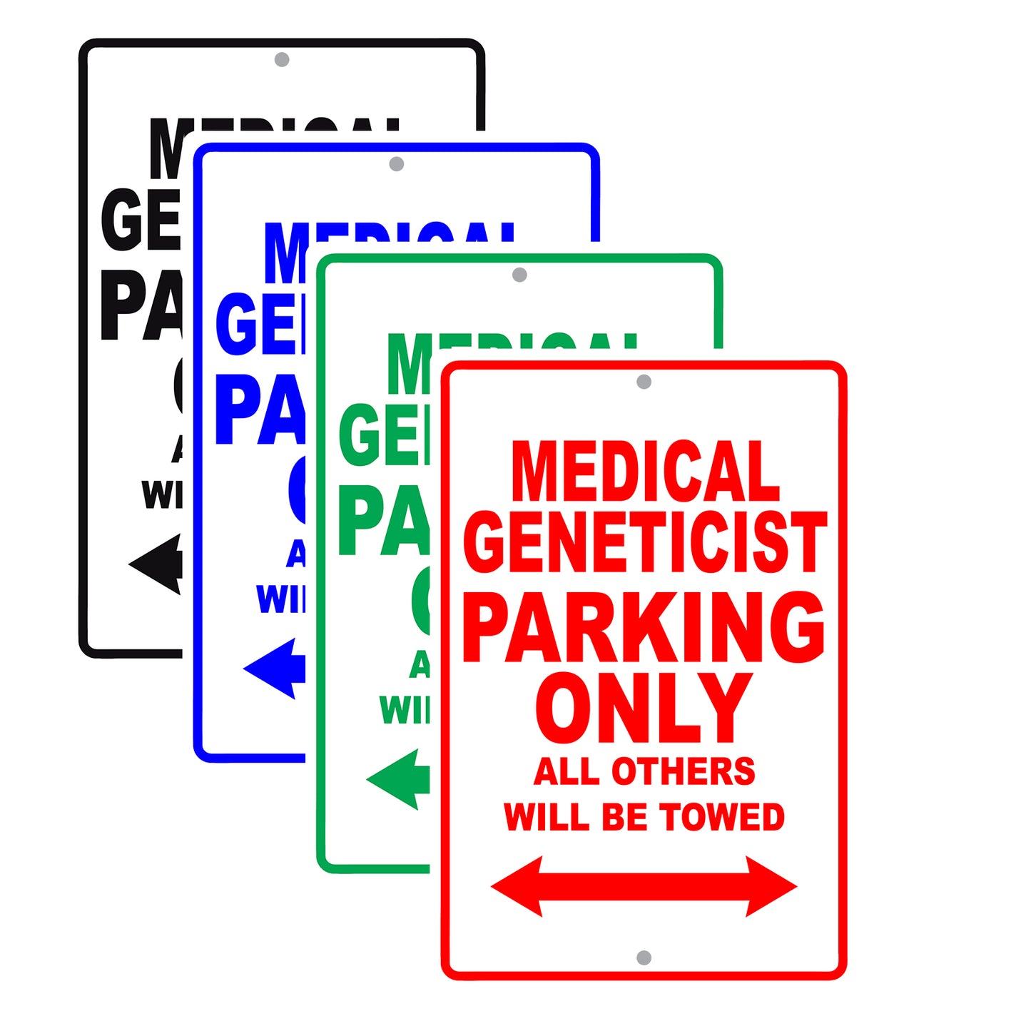 Medical Geneticist Parking Only All Others Will Be Towed Aluminum Metal Sign Plate