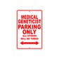 Medical Geneticist Parking Only All Others Will Be Towed Aluminum Metal Sign Plate