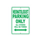 Neonatologist Parking Only All Others Will Be Towed Aluminum Metal Sign Plate