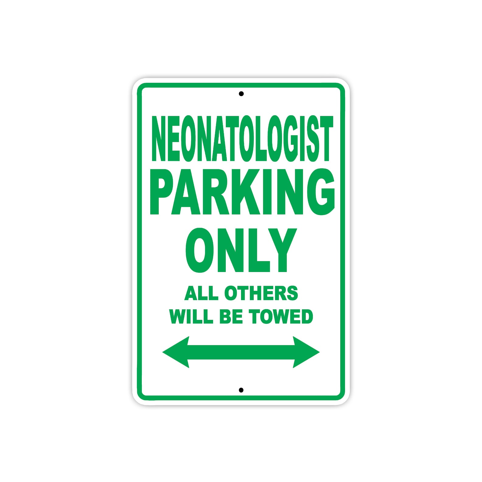 Neonatologist Parking Only All Others Will Be Towed Aluminum Metal Sign Plate