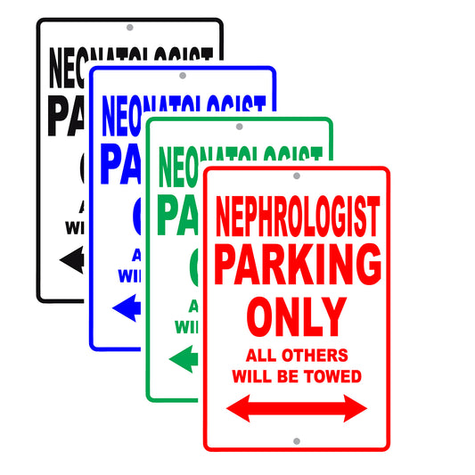 Nephrologist Parking Only All Others Will Be Towed Aluminum Metal Sign Plate