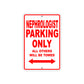 Nephrologist Parking Only All Others Will Be Towed Aluminum Metal Sign Plate