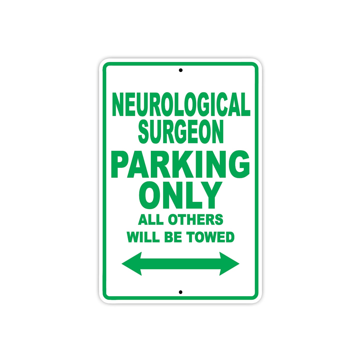 Neurological Surgeon Parking Only All Others Will Be Towed Aluminum Metal Sign Plate