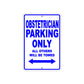 Obstetrician Parking Only All Others Will Be Towed Aluminum Metal Sign Plate
