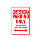 Obstetrician Parking Only All Others Will Be Towed Aluminum Metal Sign Plate