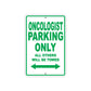 Oncologist Parking Only All Others Will Be Towed Aluminum Metal Sign Plate