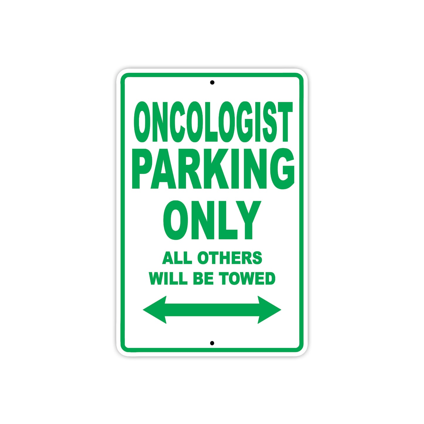 Oncologist Parking Only All Others Will Be Towed Aluminum Metal Sign Plate