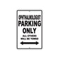 Ophthalmologist Parking Only All Others Will Be Towed Aluminum Metal Sign Plate