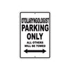 Otolaryngologist Parking Only All Others Will Be Towed Aluminum Metal Sign Plate