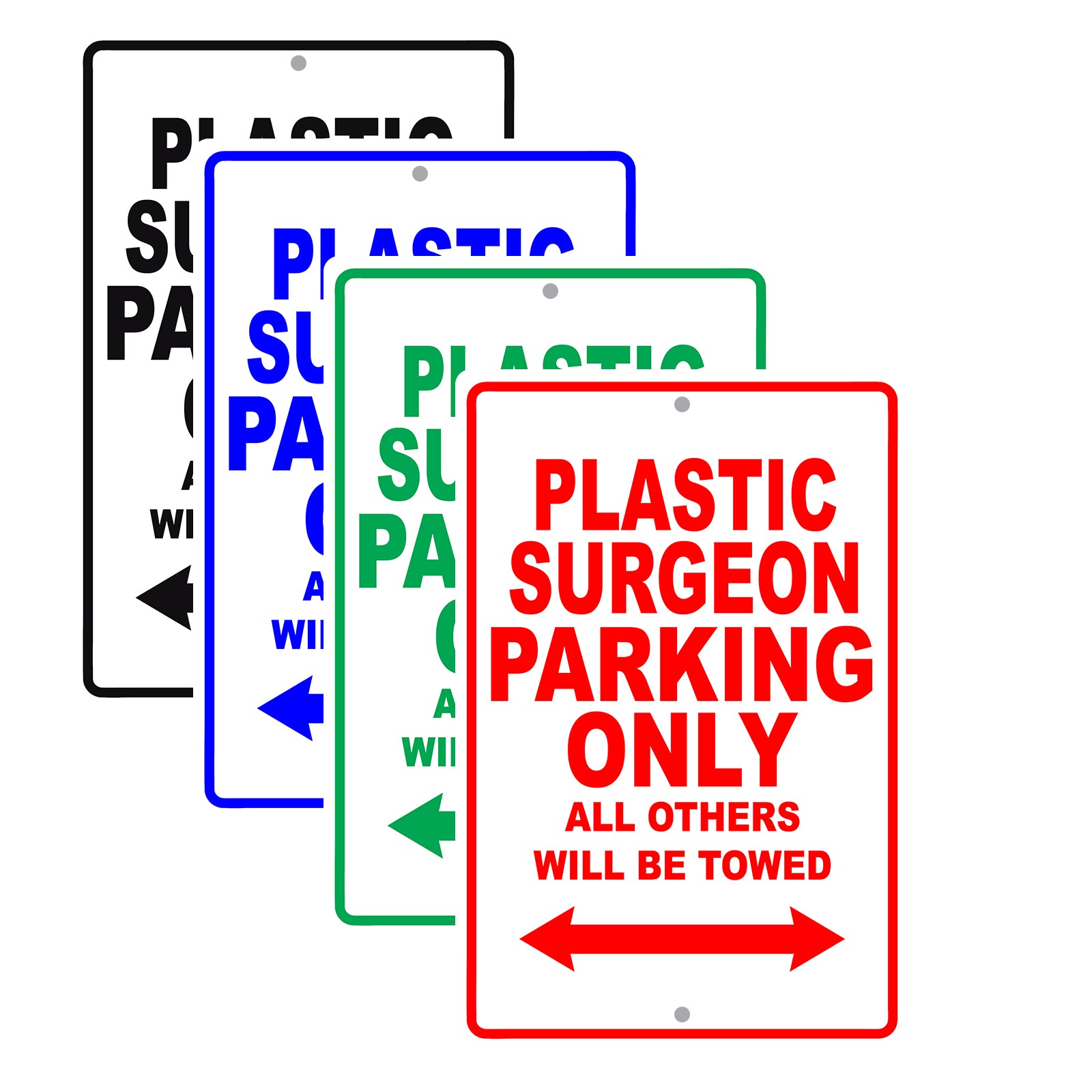 Plastic Surgeon Parking Only All Others Will Be Towed Aluminum Metal Sign Plate