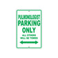 Pulmonologist Parking Only All Others Will Be Towed Aluminum Metal Sign Plate