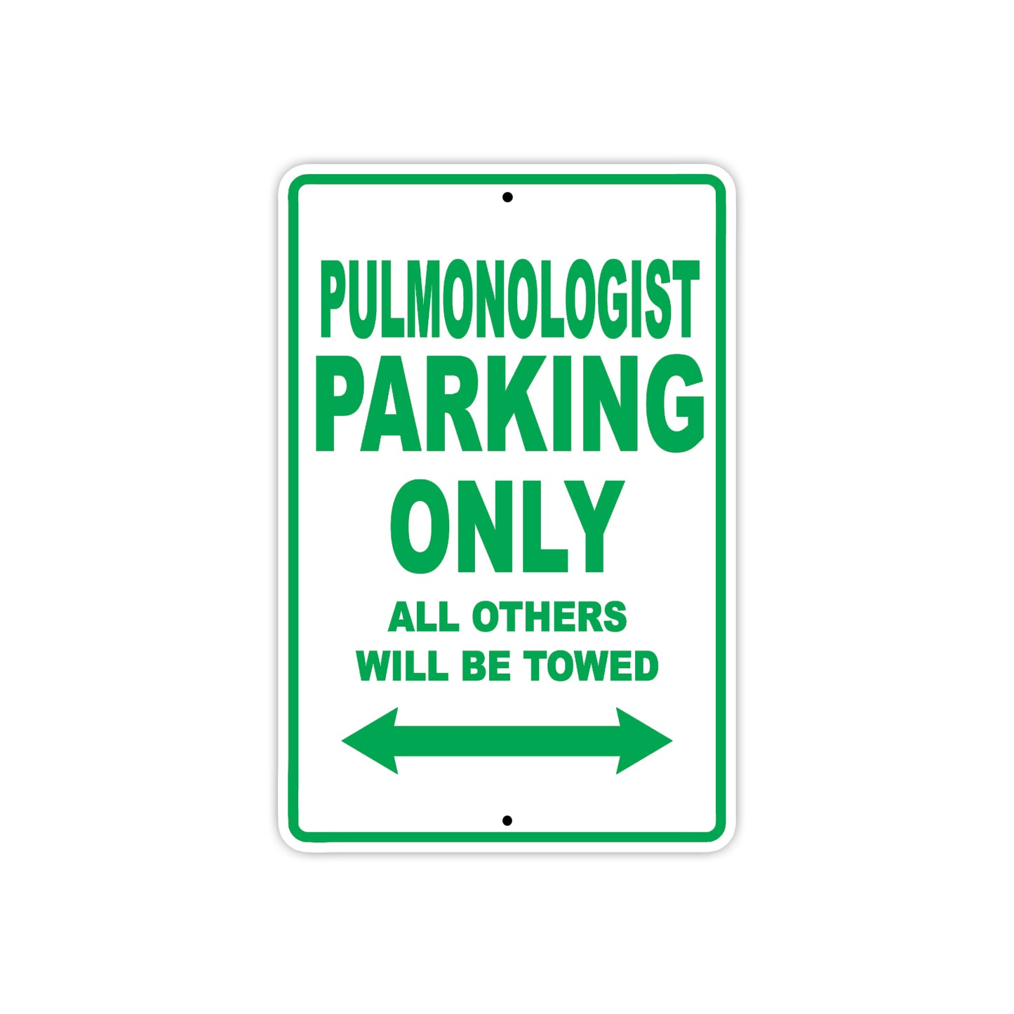 Pulmonologist Parking Only All Others Will Be Towed Aluminum Metal Sign Plate