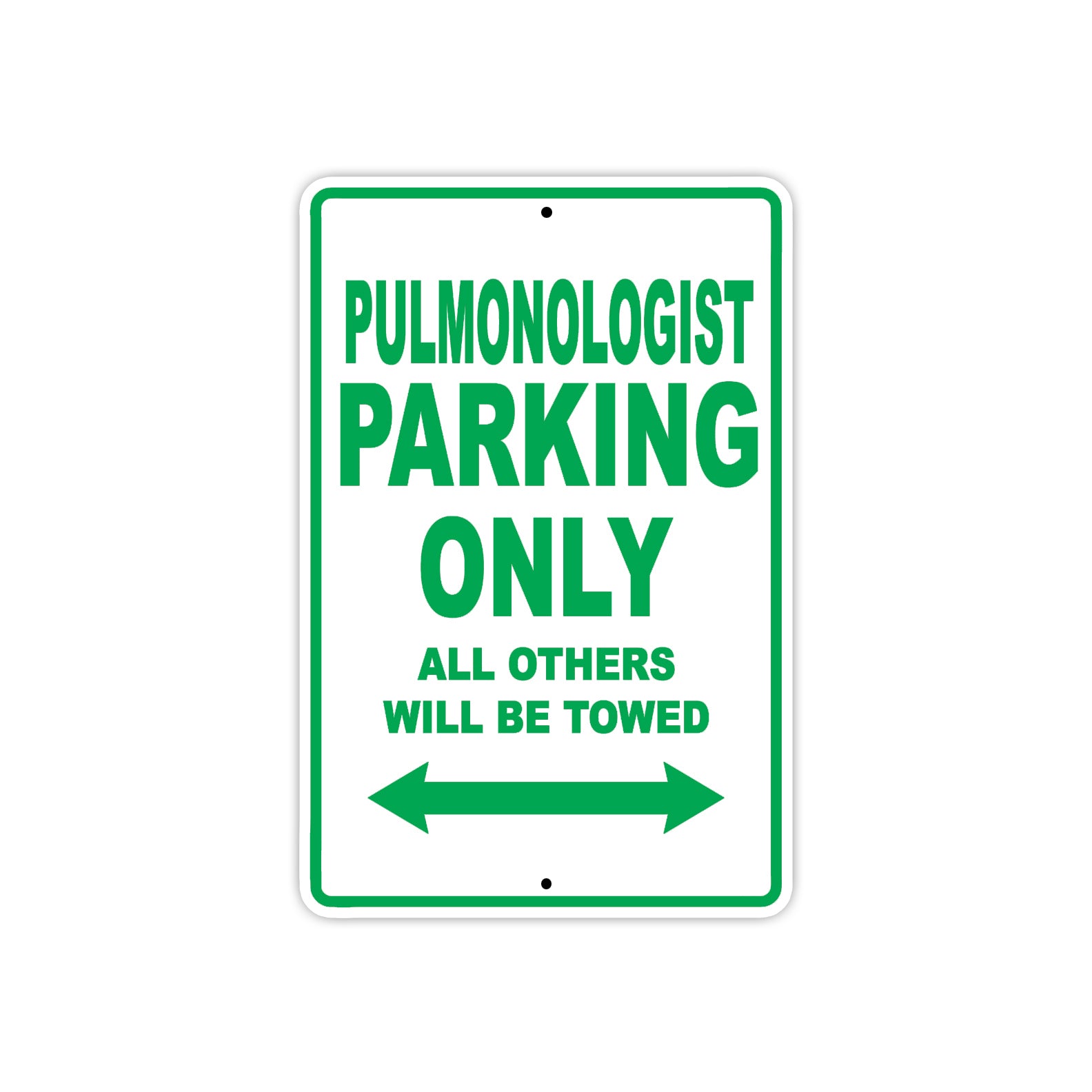 Pulmonologist Parking Only All Others Will Be Towed Aluminum Metal Sign Plate
