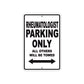 Rheumatology Parking Only All Others Will Be Towed Aluminum Metal Sign Plate