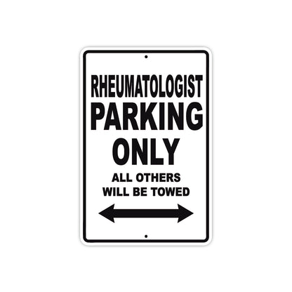 Rheumatology Parking Only All Others Will Be Towed Aluminum Metal Sign Plate
