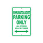 Rheumatology Parking Only All Others Will Be Towed Aluminum Metal Sign Plate