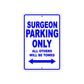 Surgeon Parking Only All Others Will Be Towed Aluminum Metal Sign Plate