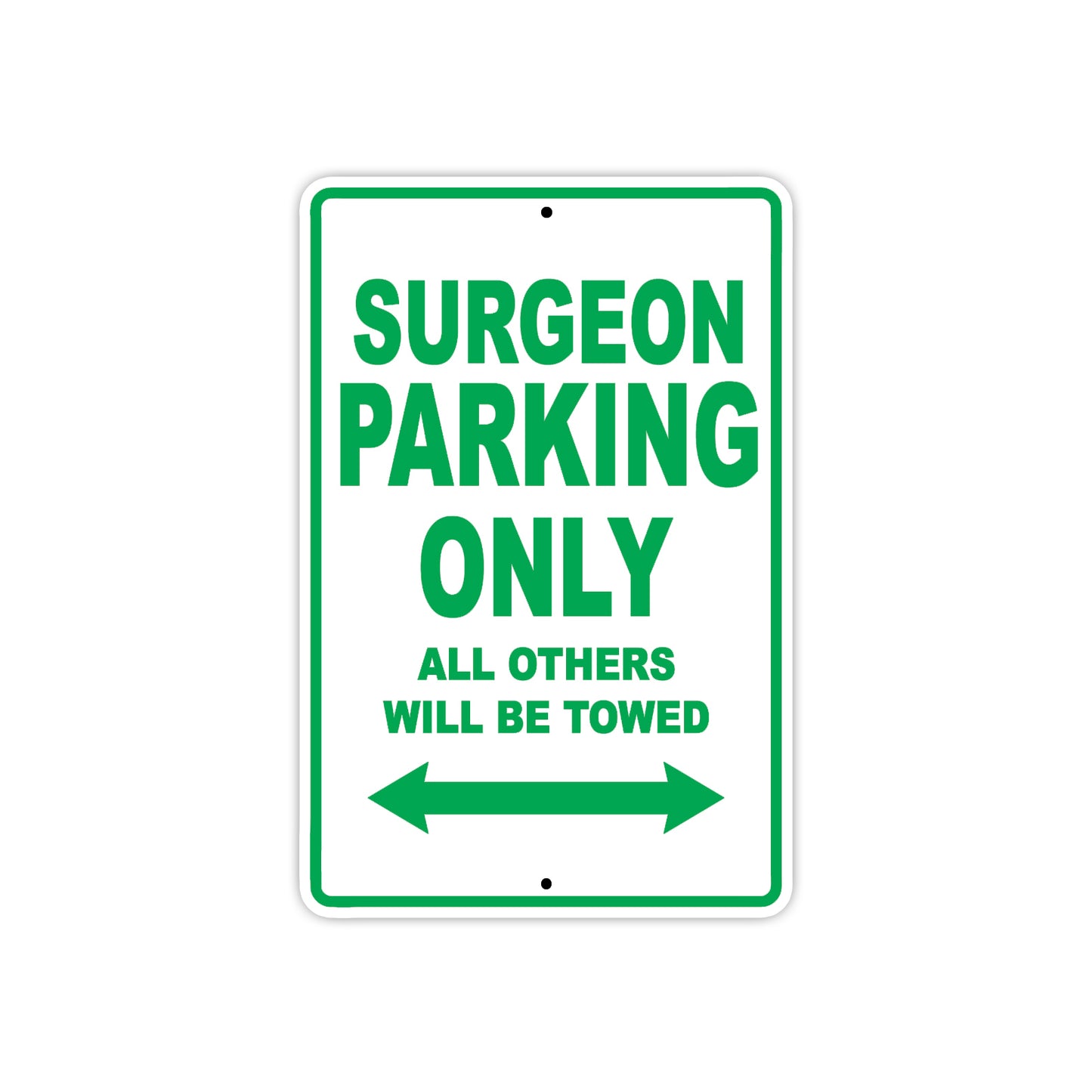 Surgeon Parking Only All Others Will Be Towed Aluminum Metal Sign Plate