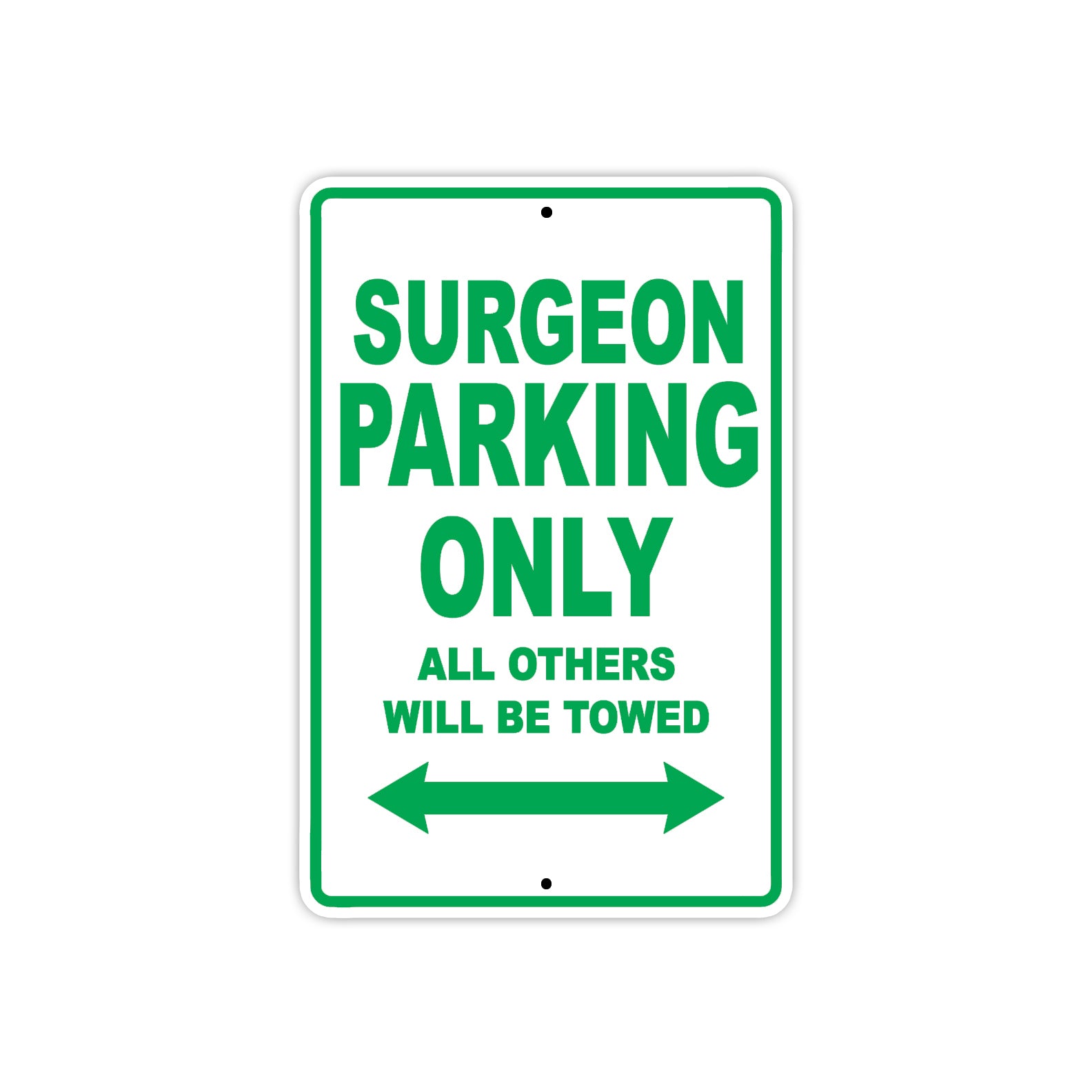 Surgeon Parking Only All Others Will Be Towed Aluminum Metal Sign Plate