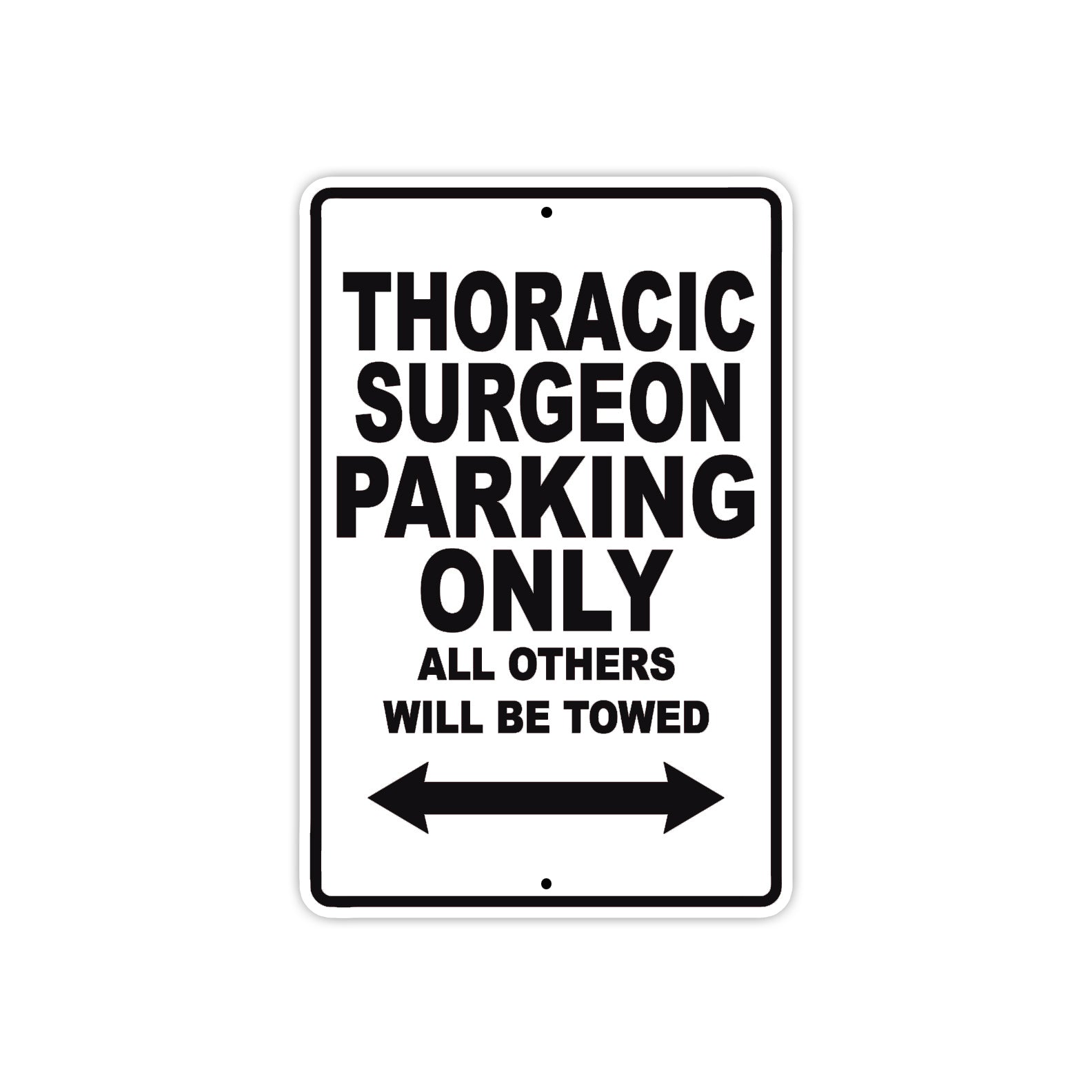 Thoracic Parking Only All Others Will Be Towed Aluminum Metal Sign Plate