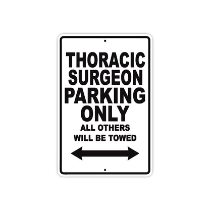 Thoracic Parking Only All Others Will Be Towed Aluminum Metal Sign Plate