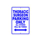 Thoracic Parking Only All Others Will Be Towed Aluminum Metal Sign Plate