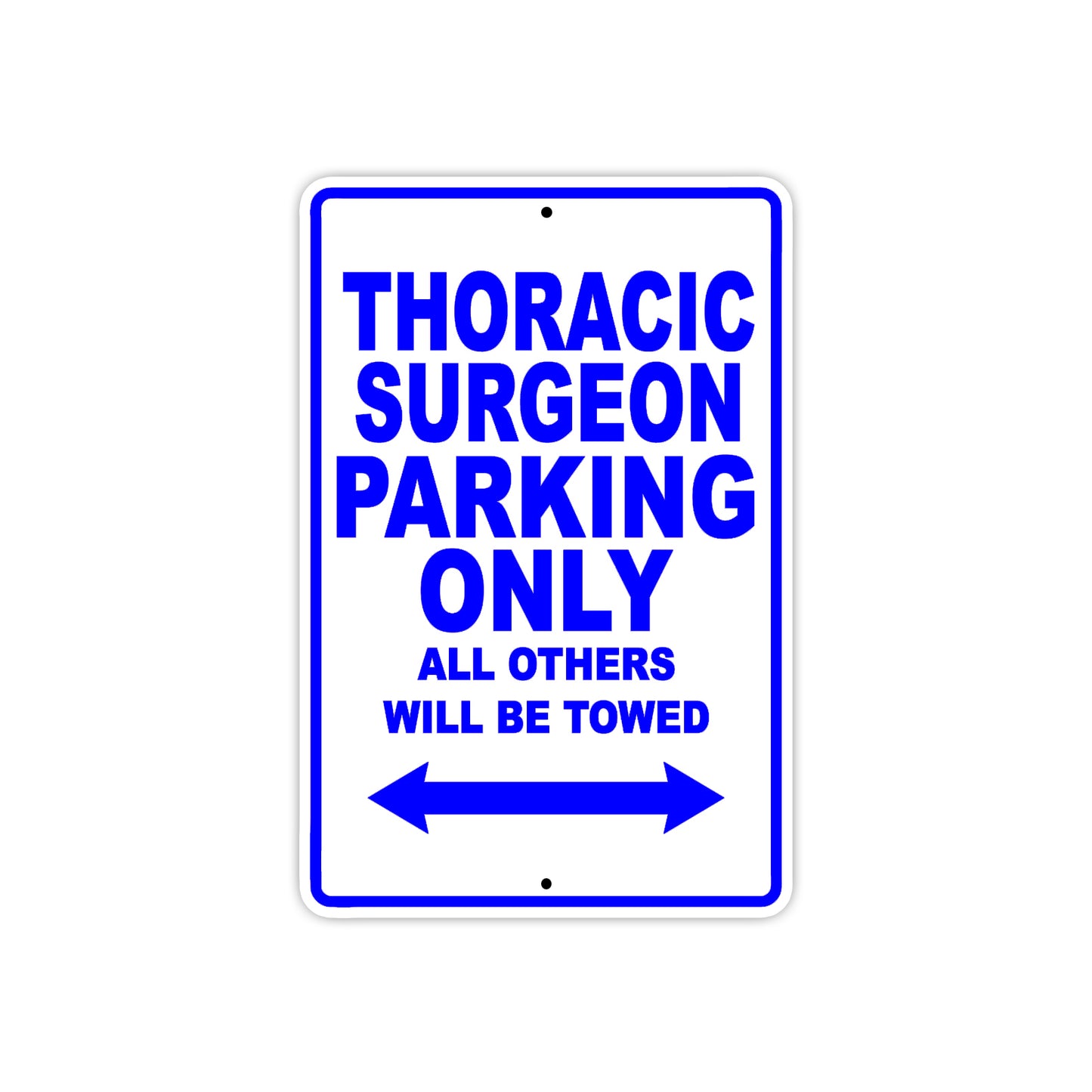 Thoracic Parking Only All Others Will Be Towed Aluminum Metal Sign Plate