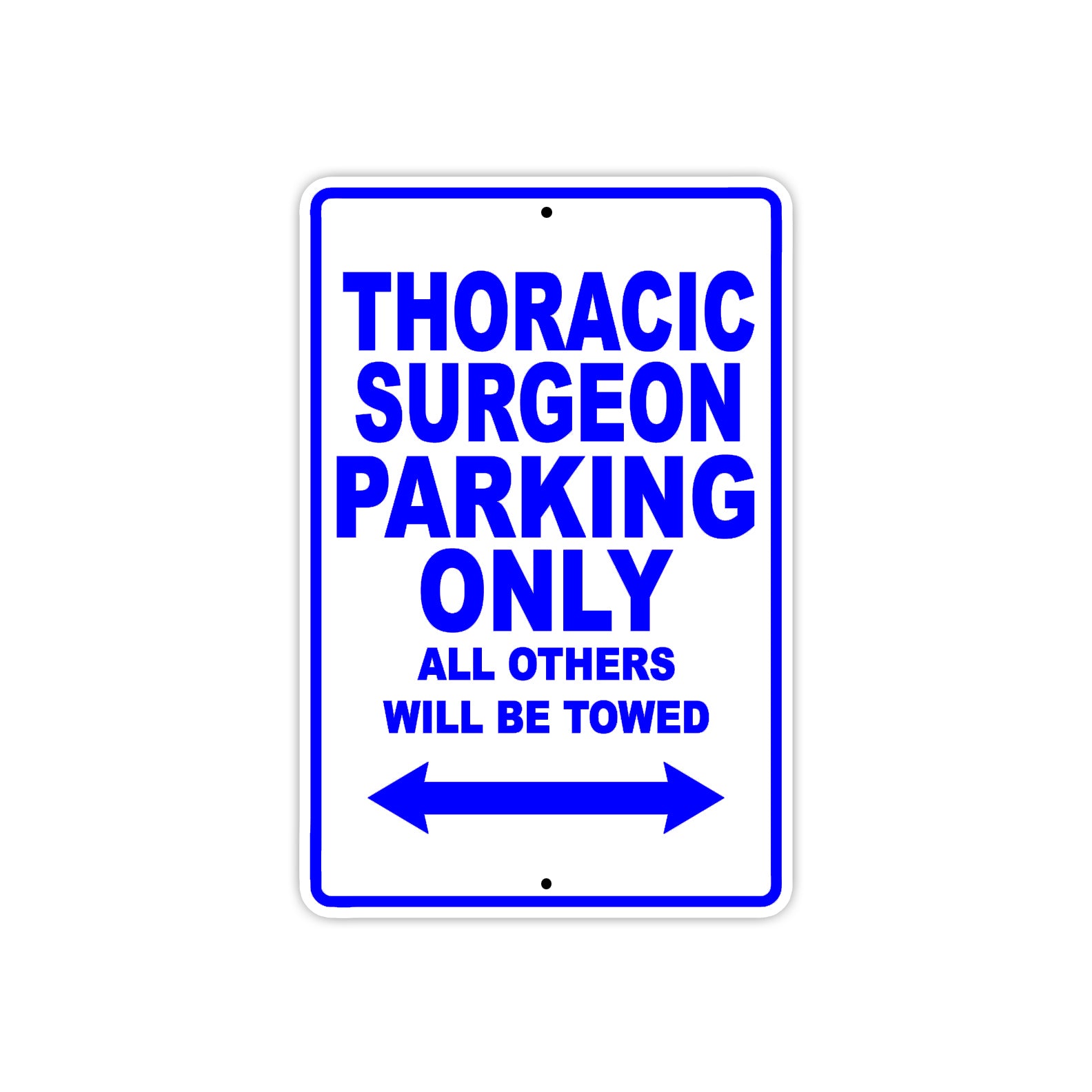 Thoracic Parking Only All Others Will Be Towed Aluminum Metal Sign Plate