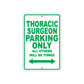 Thoracic Parking Only All Others Will Be Towed Aluminum Metal Sign Plate