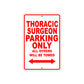 Thoracic Parking Only All Others Will Be Towed Aluminum Metal Sign Plate