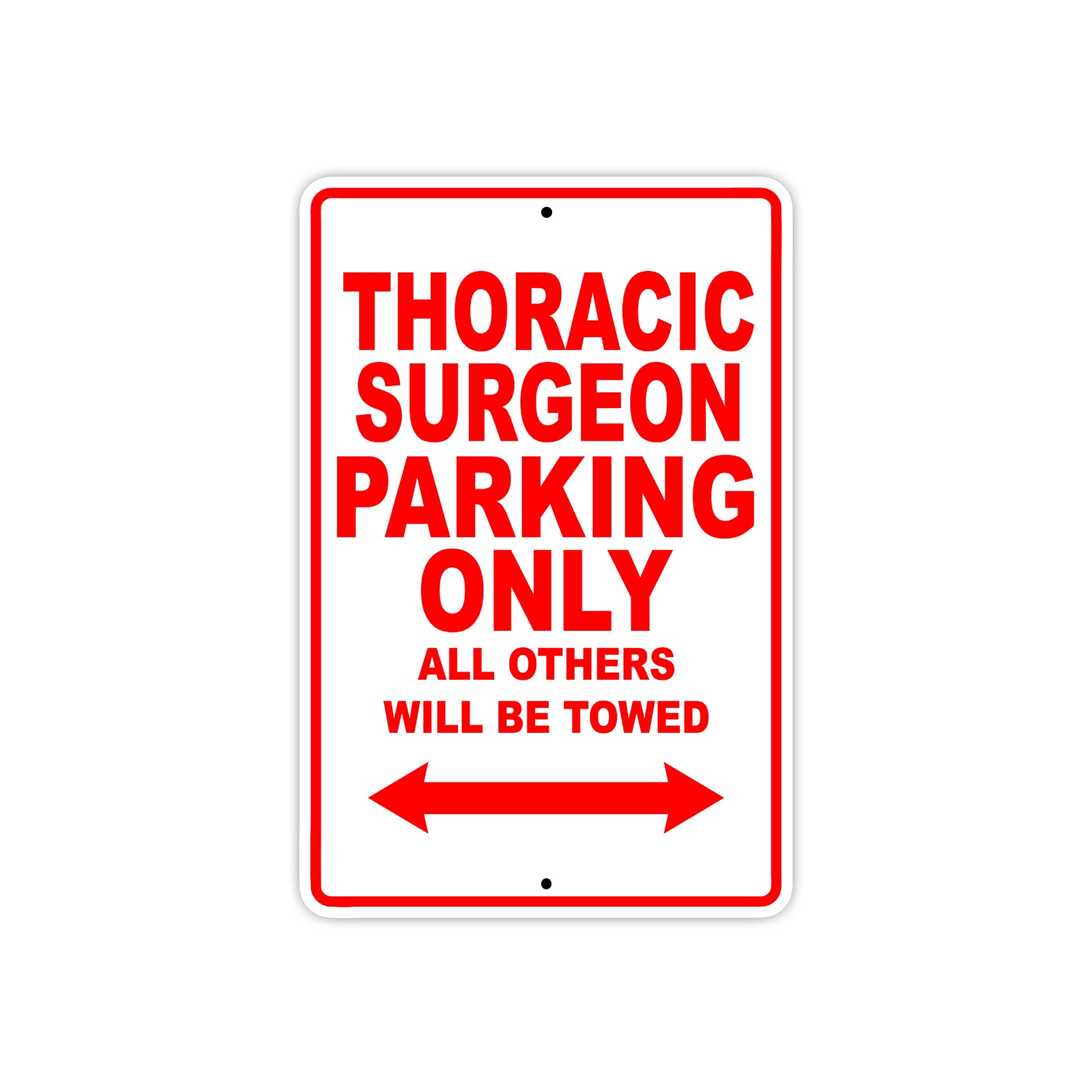 Thoracic Parking Only All Others Will Be Towed Aluminum Metal Sign Plate