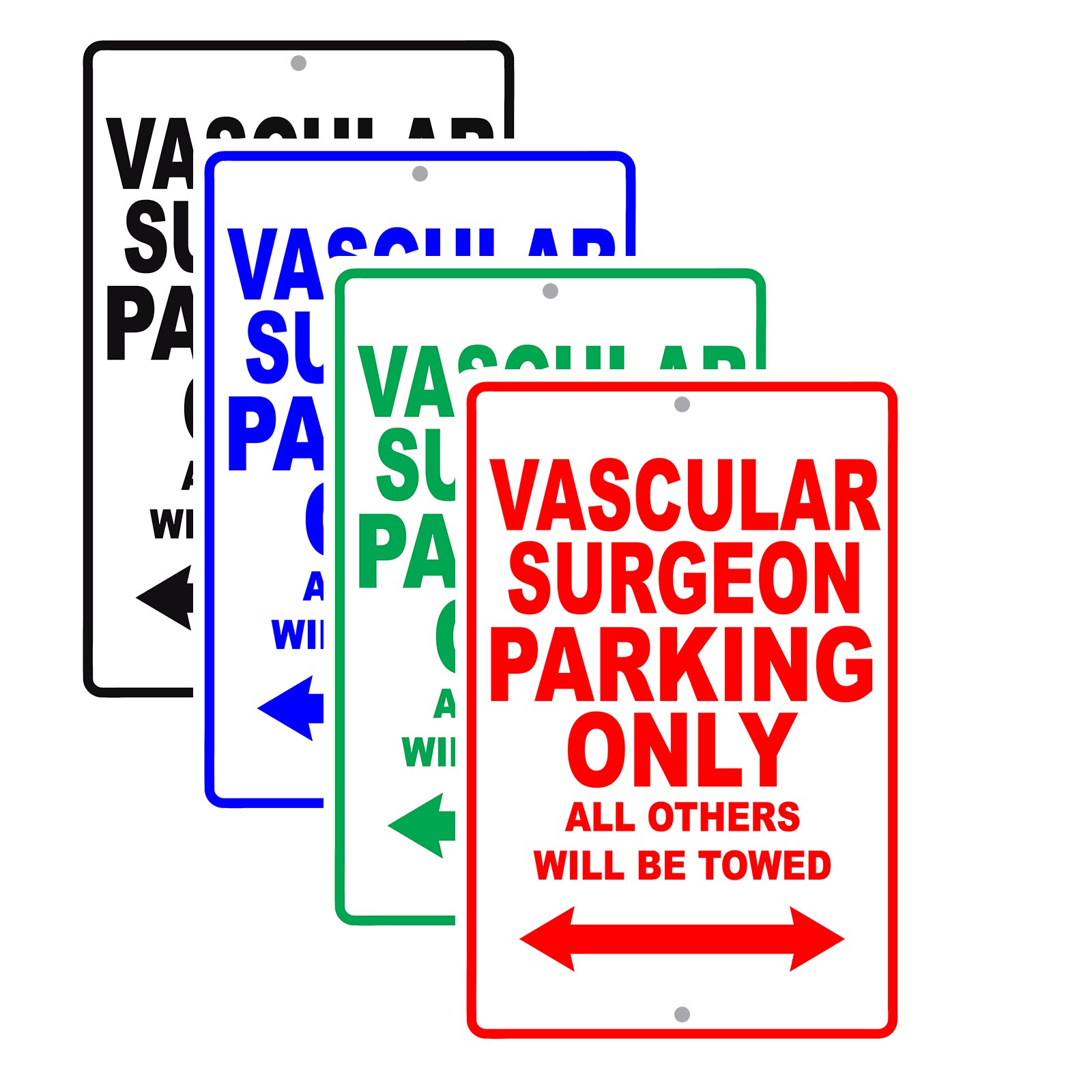 Vascular Surgeon Parking Only All Others Will Be Towed Aluminum Metal Sign Plate